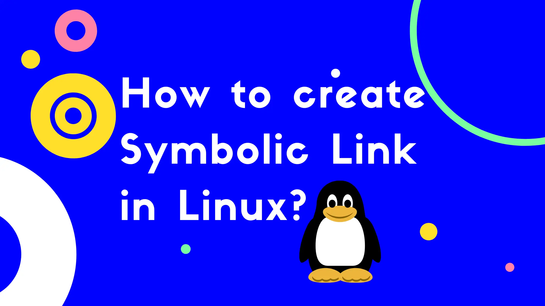 How to Create a Symbolic Link in Linux | ittwist